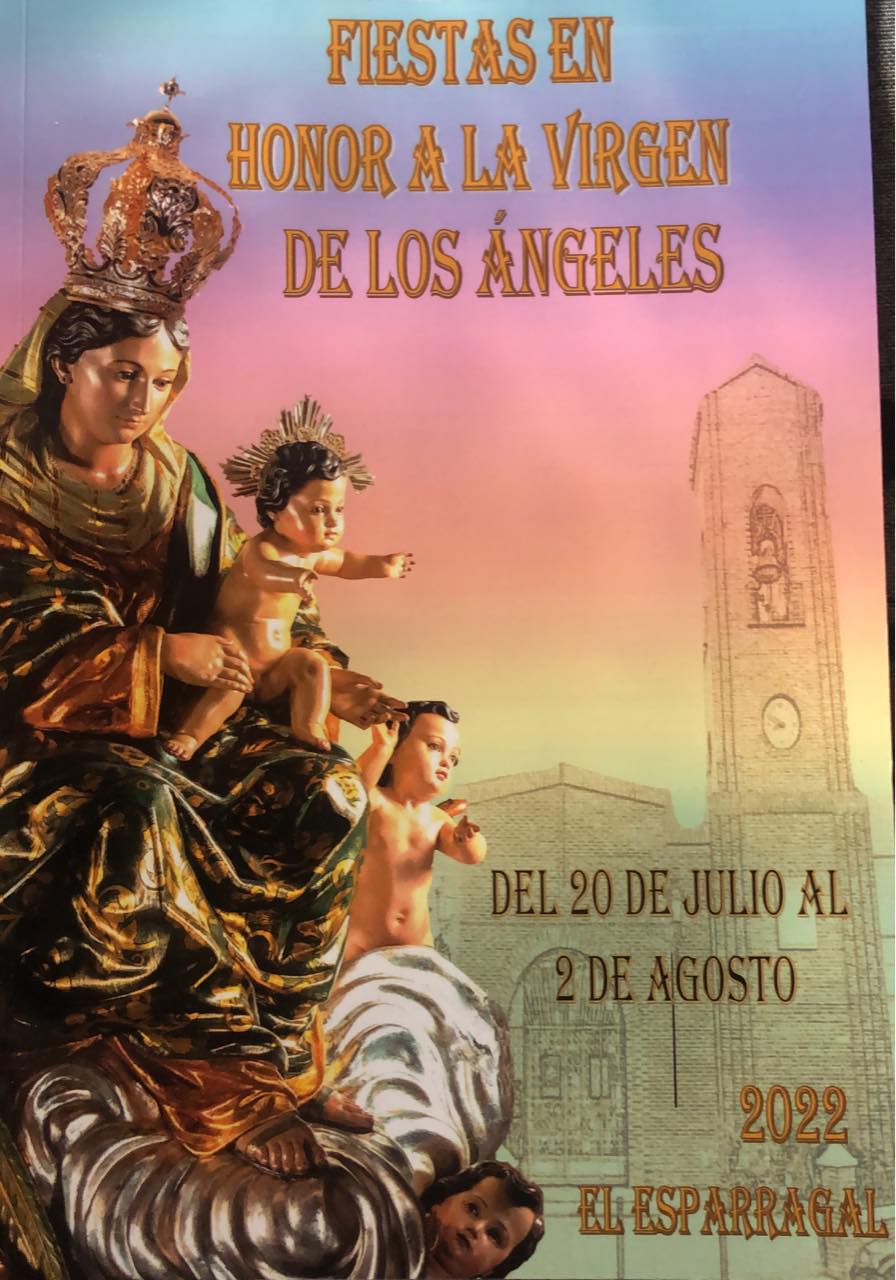 Fiestas patronales en honor a Nuestra Señora de los Ángeles 2022 El Esparragal
